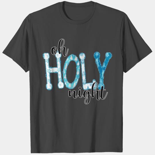 Oh Holy Night - Religious Christmas T Shirts