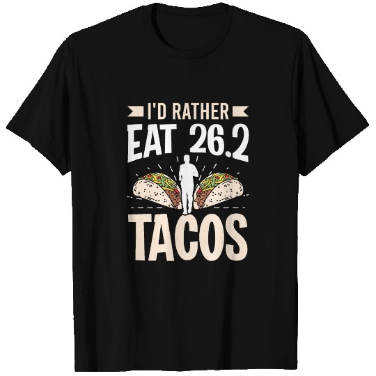 Eat 26.2 Tacos Marathon Marathoner Runner T Shirts