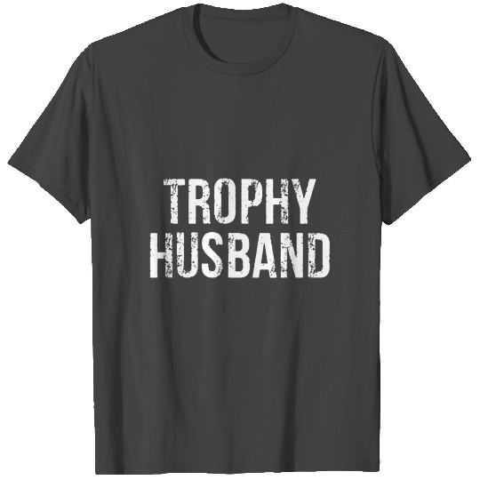 Mens Trophy Husband T Shirts
