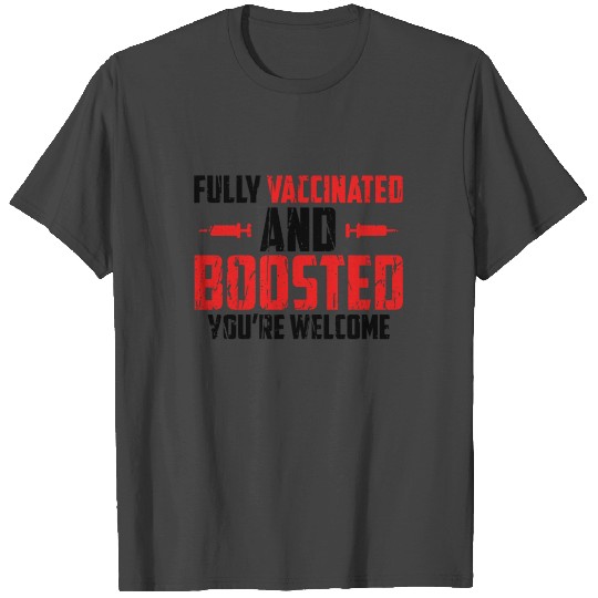Fully Vaccinated And Boosted Vaccination Vax Pro T Shirts