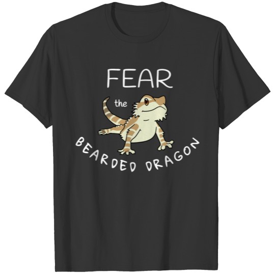 Fear The Bearded Dragon Funny Gift Pull Over T Shirts