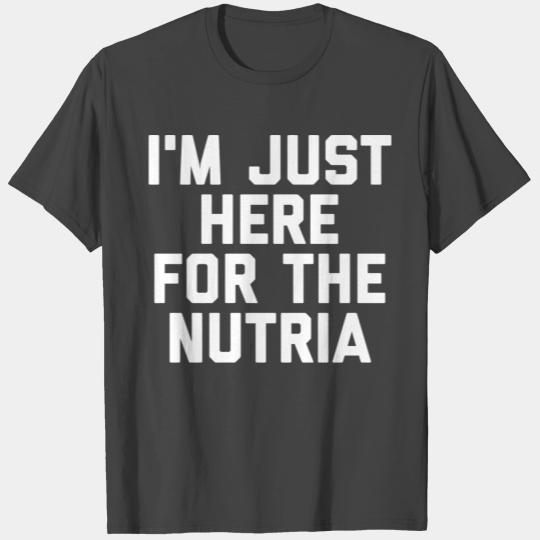 I'M Just Here For The Nutria Funny Louisiana Food T Shirts