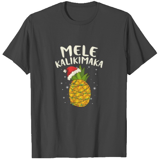 Mele Kalikimaka Christmas Hawaiian X Mas Pineapple T Shirts