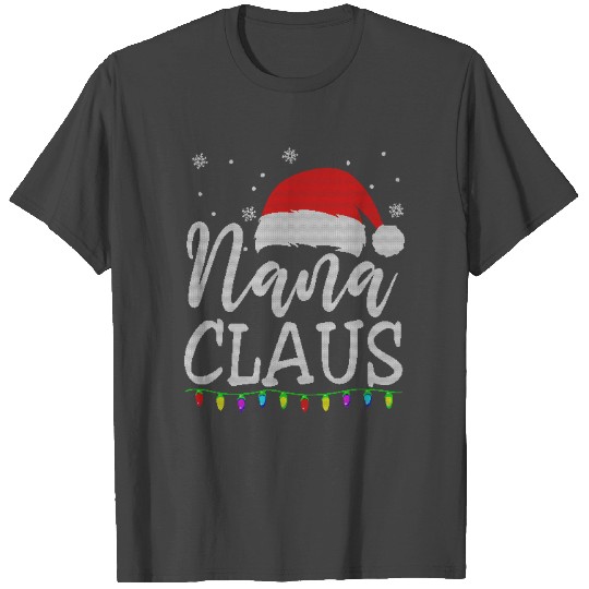 Nana Claus Santa Claus Is Coming To Town Christmas T Shirts