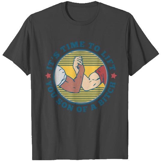 Arnold Schwarzenegger It's Time To Lift T Shirts