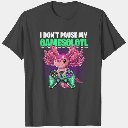 I Don t Pause My Gamesolotl Axolotl Video Game Boy T Shirts