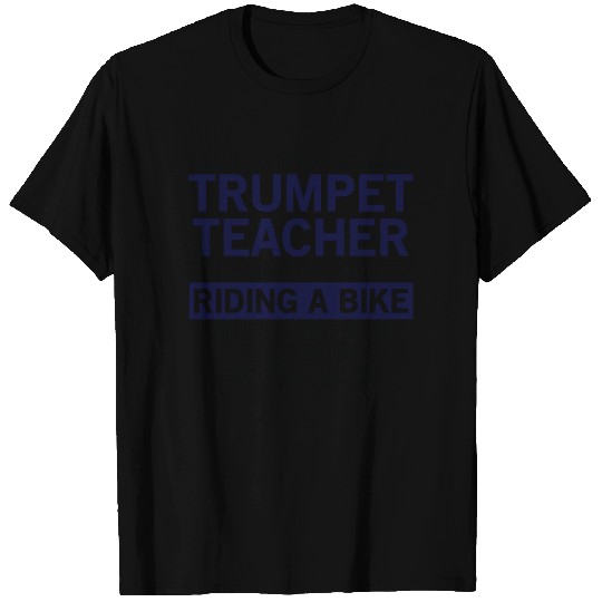 Being A Trumpet Teacher Is Easy T Shirts