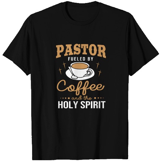 Pastor Fueled By Coffee Ang The Holy Spirit T Shirts