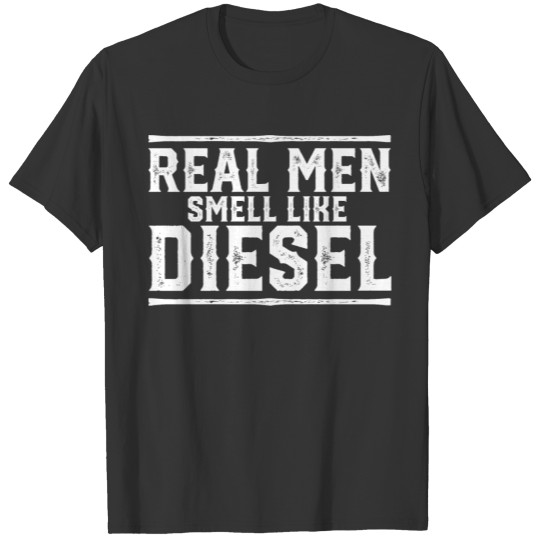 Trucker I Truck Diesel Mechanic I Real Men Smell T Shirts