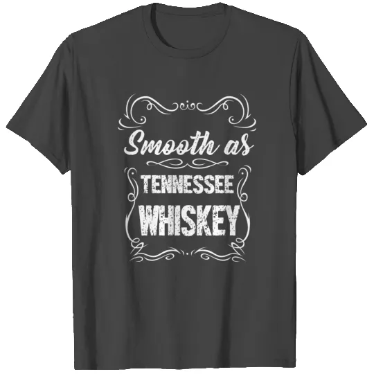 Smooth As Tennessee Whiskey Vintage Country Music T Shirts