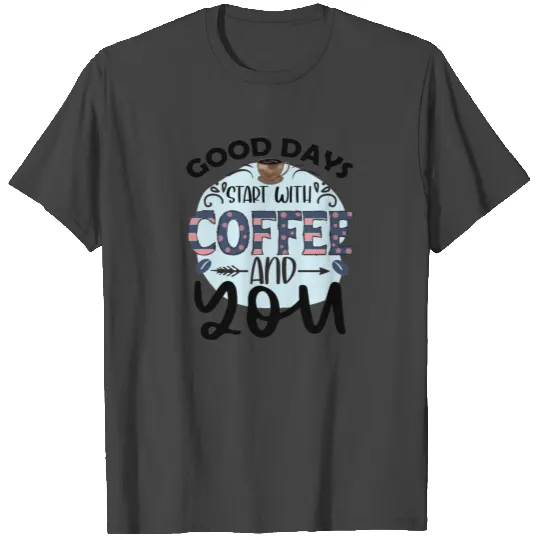 Funny Coffee Lovers Saying - Coffee Sublimation T Shirts