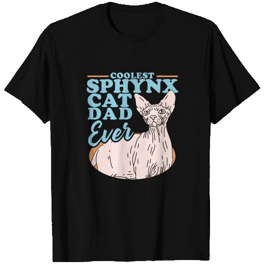 Sphynx Cat Dad | Cat Owner T Shirts
