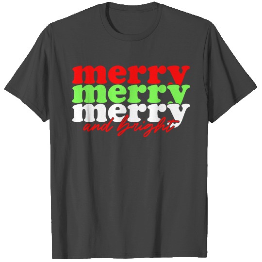 Merry And Bright T Shirts