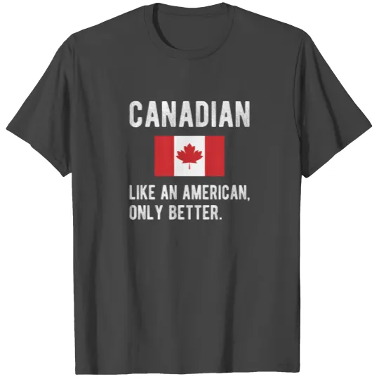 Proud Canadian Flag Canada Heritage Canadian Roots T Shirts