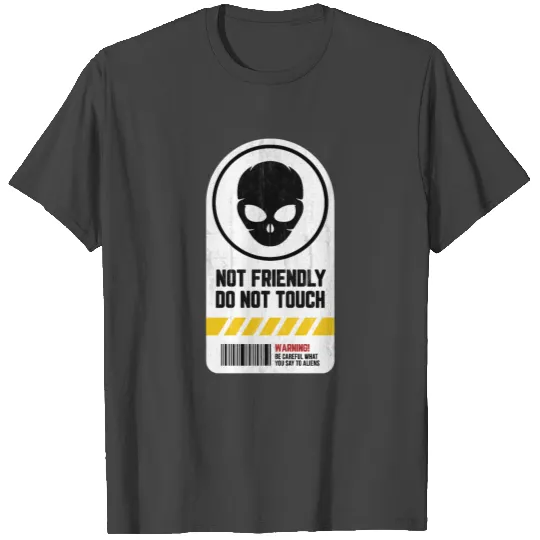 Not Friendly Do Not Touch T Shirts