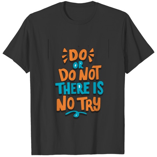 do or do not T-shirt