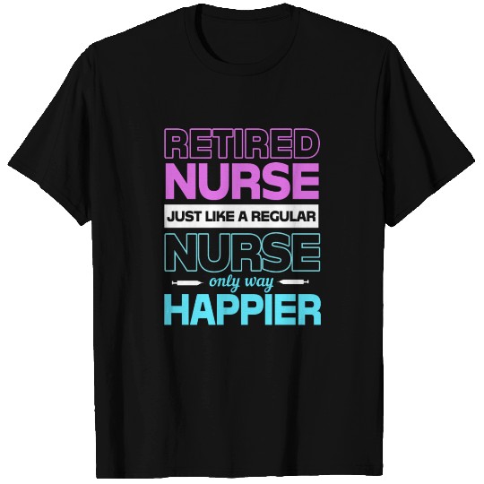 Funny Retirement Humor Retired Nurse T Shirts