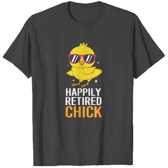 RN Retirement Chicken Happily Retired Chick T Shirts