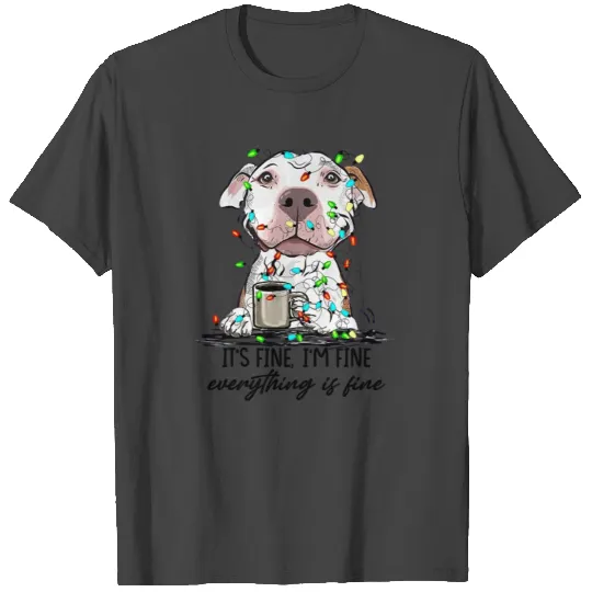 Pitbull Im Fine Everything Is Fine Christmas Xmas T Shirts