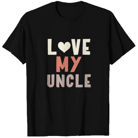I Love Uncle T Shirts