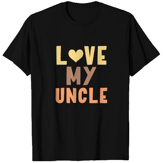 I Love Uncle T Shirts