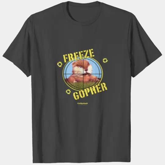Caddyshack Freeze Gopher birthday christmas T Shirts