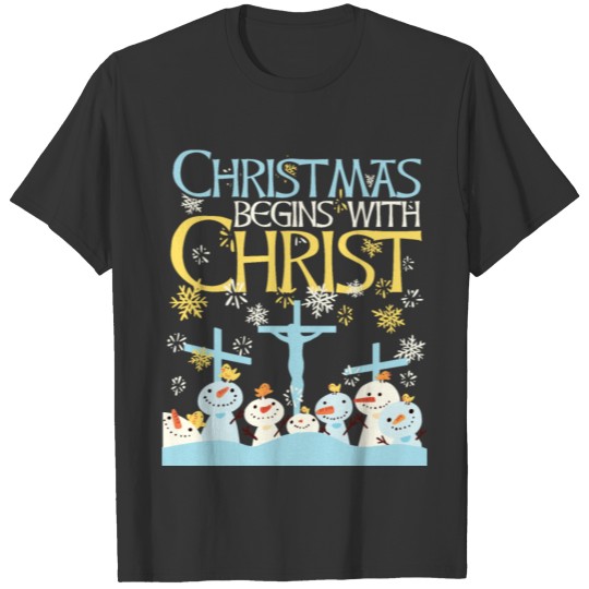 Christmas Begins With Christ Christian Christmas T-shirt