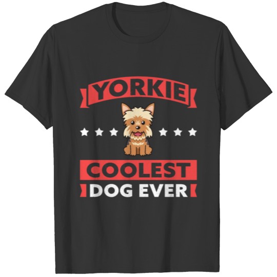 Yorkie Coolest Dog | Dog Owner Yorkshire Terrier T-shirt