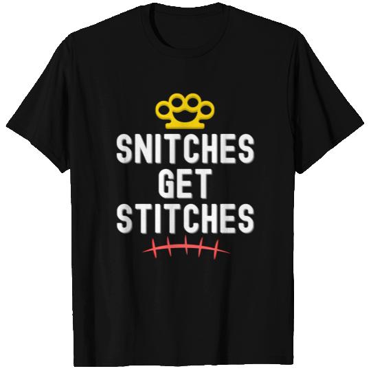 SNITCHES GET STITCHES (Brass Knuckles & Scar) T Shirts