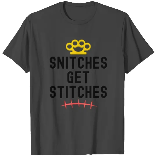 SNITCHES GET STITCHES (Gold Brass Knuckles & Scar) T Shirts