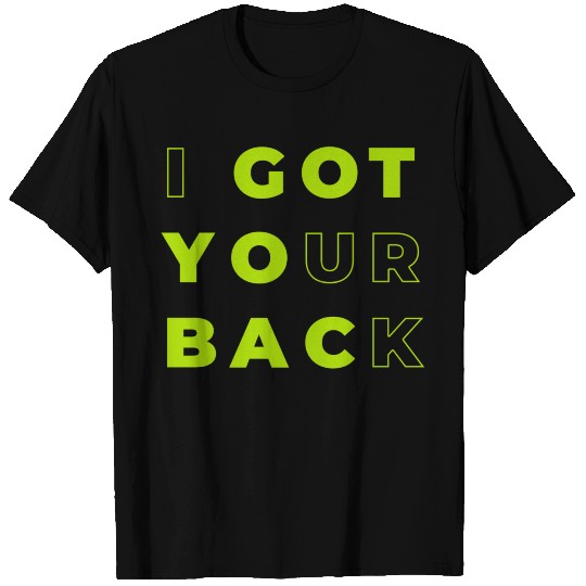 I got your back T Shirts