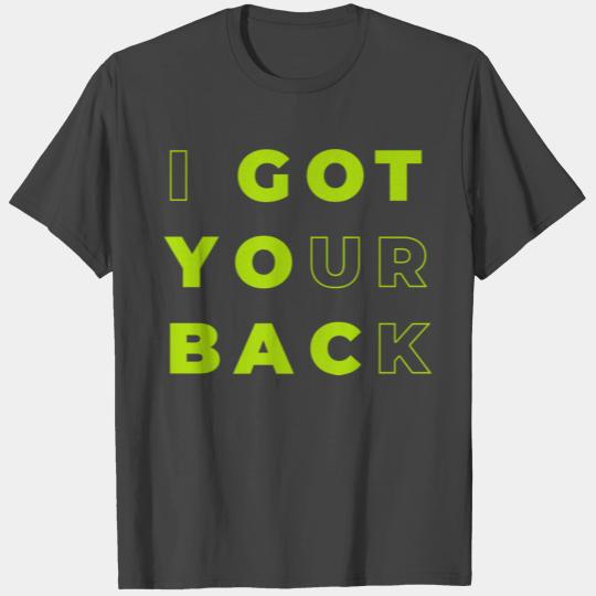 I got your back T Shirts