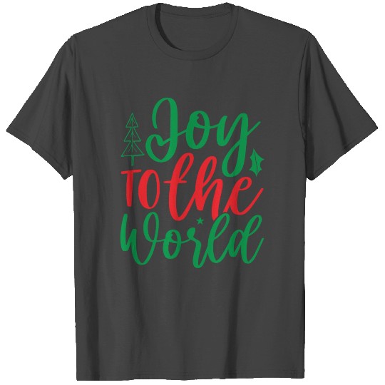 Joy to the world T Shirts