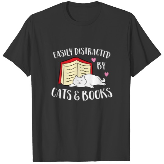 Easily Distracted By Cats And Books T-shirt
