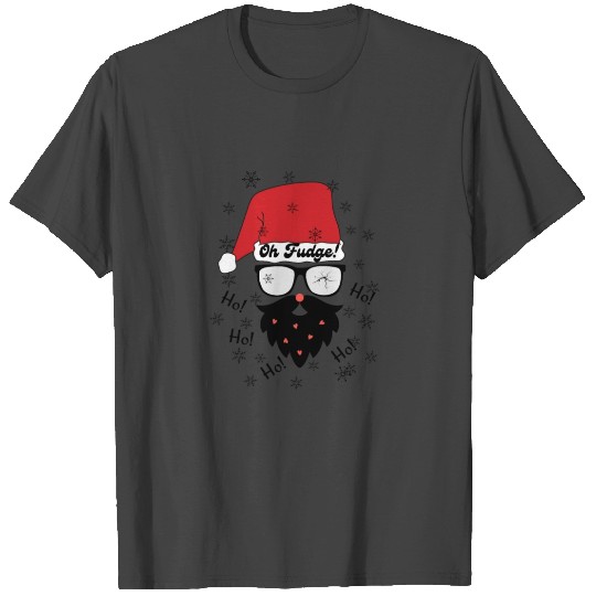 oh fudge! ho ho ho ! T Shirts