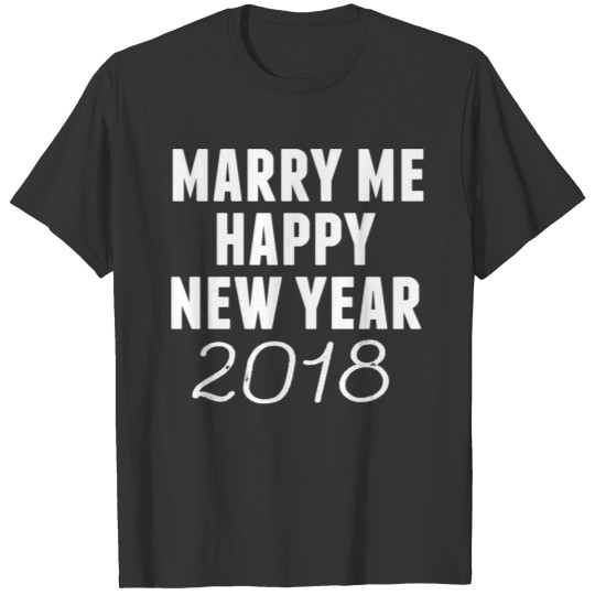 Marry me happy new year 2018 Classic T Shirt T-shirt