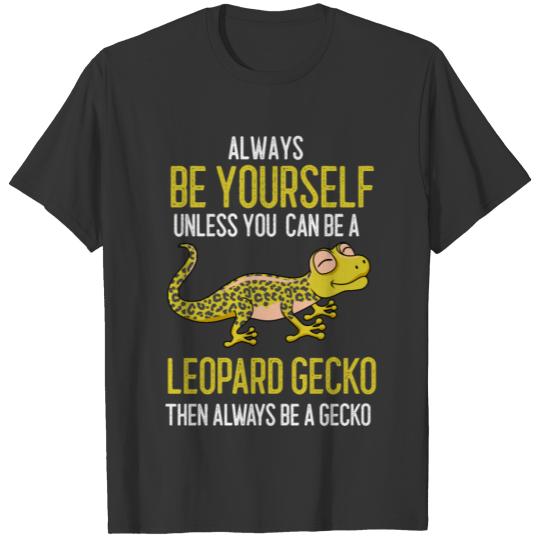 Leopard Gecko Always Be Yourself Cute Kawaii Lizar T Shirts