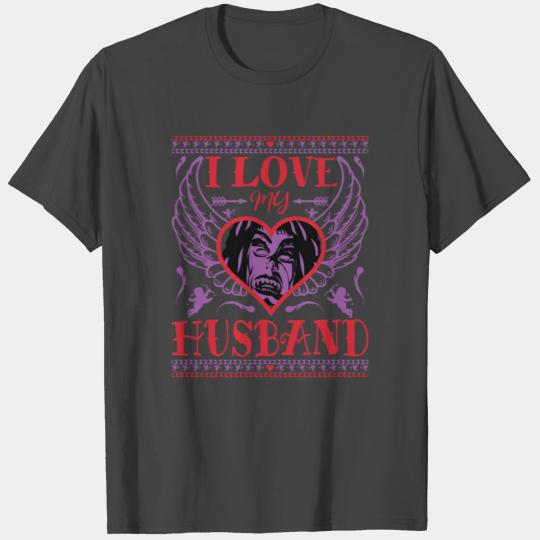 I LOVE MY HUSBAND - FUNNY ROMANTIC WIFE QUOTES T Shirts