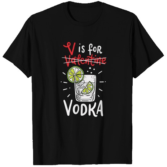 V Is Vodka Funny Valentine Day Vodka Lover T Shirts