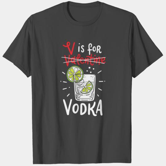 V Is Vodka Funny Valentine Day Vodka Lover T Shirts