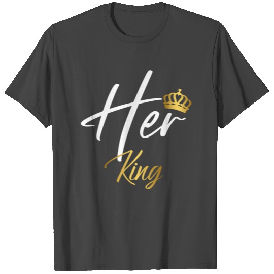 Her King His Queen T Shirts, Couple Gift, Matching
