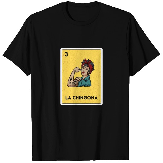 La Chingona Mexican Lottery Bingo Game Card Player T Shirts