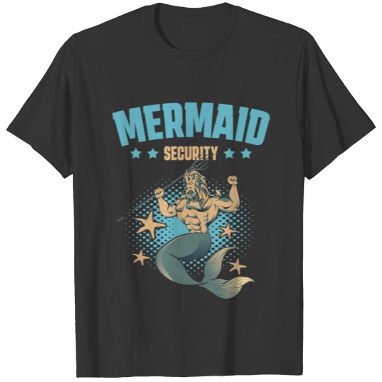 Mermaid Security Merman Mermaid Party Swimming Sea T-shirt