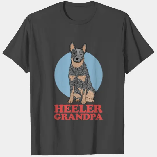 Heeler Grandpa | Australian Cattle Dog Blue Heeler T Shirts