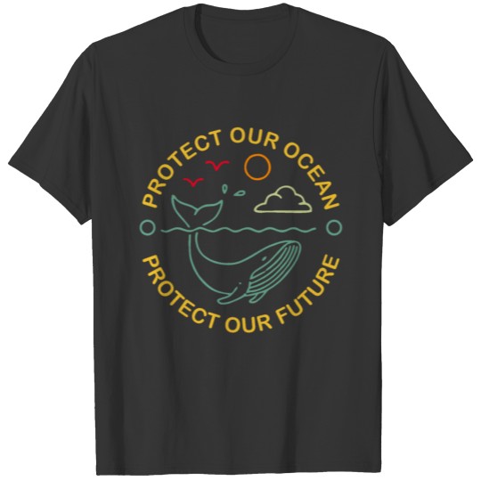 Earth Day Protect The Ocean Protect Our Future T Shirts