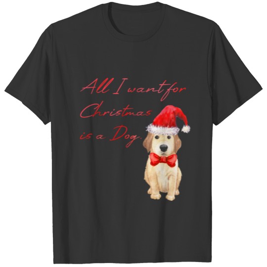 All I want for Christmas is a dog T-shirt