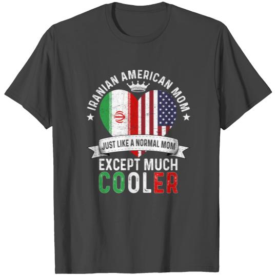 Iranian American Mom Mothers Day Country Iran Flag T Shirts