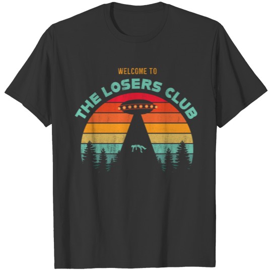 Funny UFO Alien Welcome to the Losers Club T-shirt