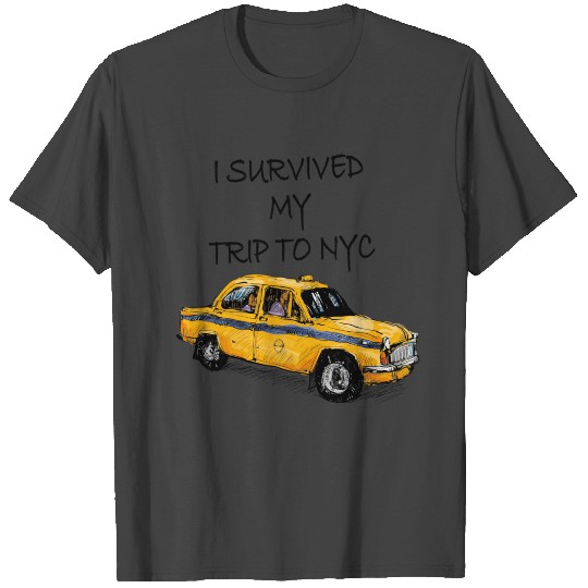 I survived my trip to NYC T Shirts