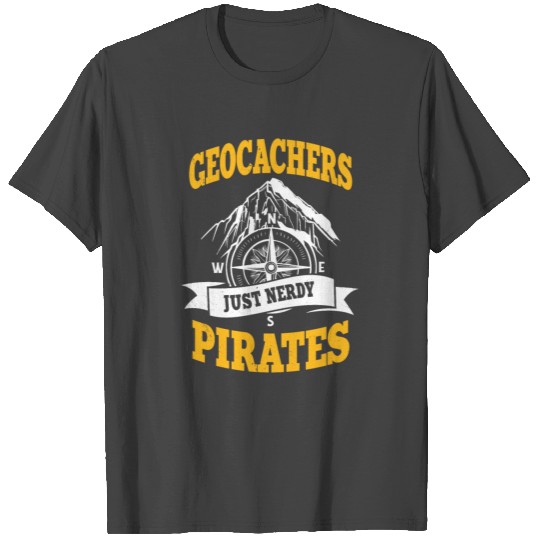 Geocachers Just Nerdy Pilots T Shirts